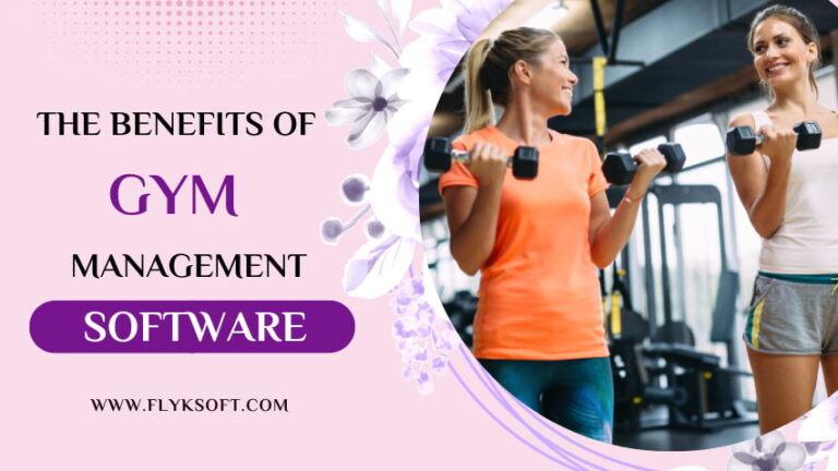 benefits of gym management software
