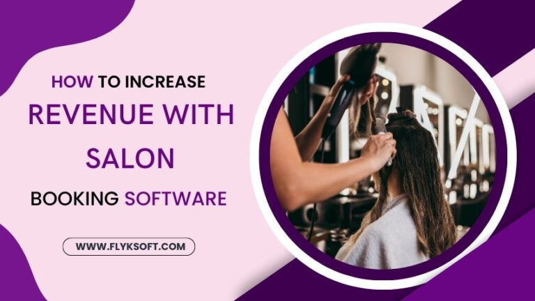 How to Increase Revenue With Salon Booking Software