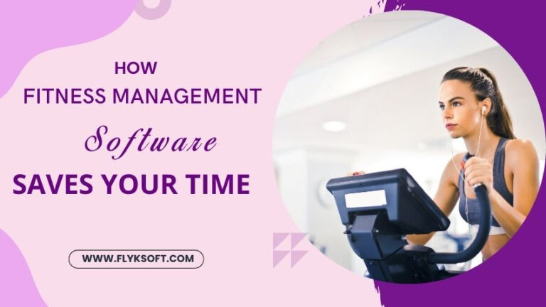 How Fitness Management Software Saves Your Time