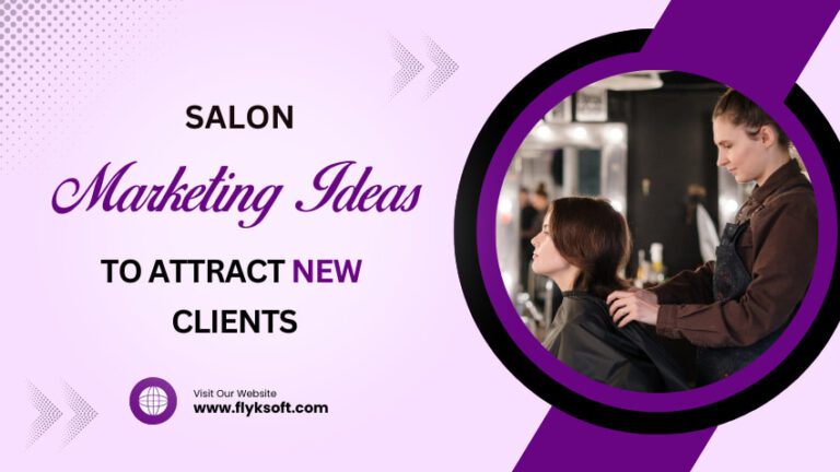 Salon Marketing Ideas To Attract New Clients