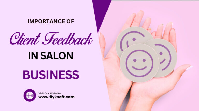 Importance of Client Feedback in Salon Business